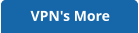 VPN's More